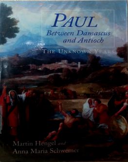 PAUL BETWEEN DAMASCUS AND ANTIOCH